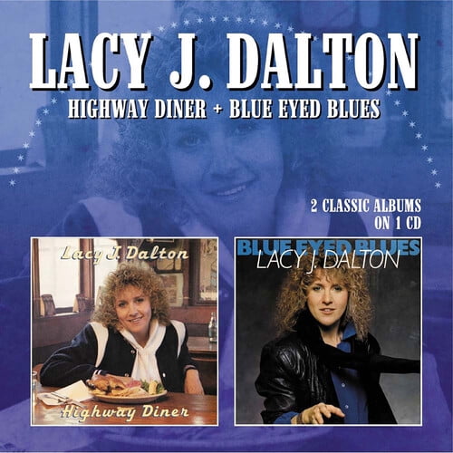 Lacy J. Dalton - Highway Diner/Blue Eyed Blues - Music & Performance - CD