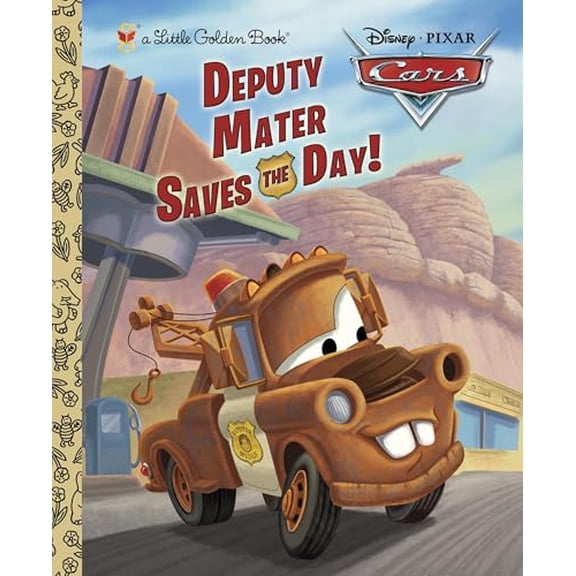 Pre-Owned Deputy Mater Saves the Day! (Disney/Pixar Cars) (Little Golden Book), 9780736429795, 0736429794, Hardcover, Illustrated edition