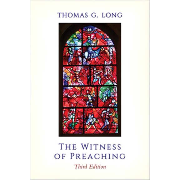 Pre-Owned The Witness of Preaching, Third Edition (Paperback) 0664261426 9780664261429