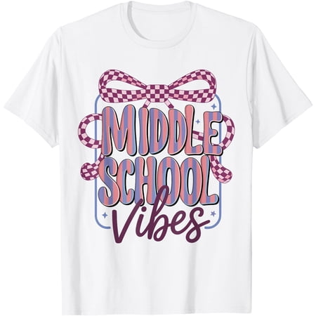 First Day Of Middle School Vibes For Teachers Teen Girls Bow T-Shirt