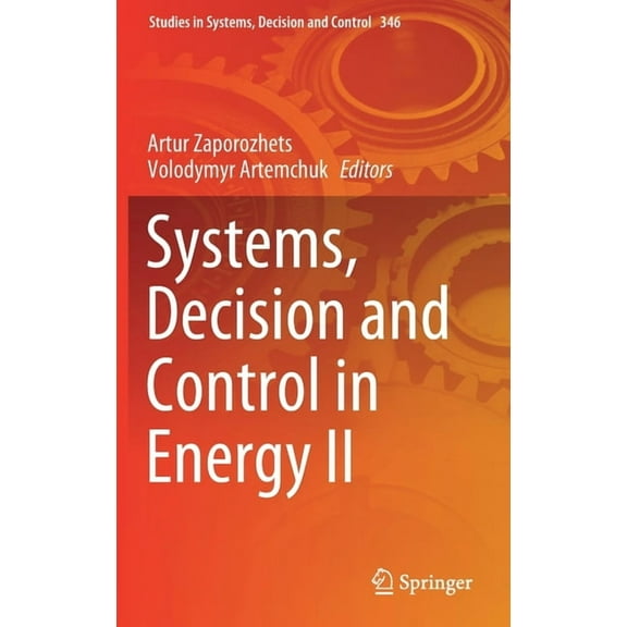 Studies in Systems, Decision and Control Systems, Decision and Control in Energy II, Book 346, (Hardcover)