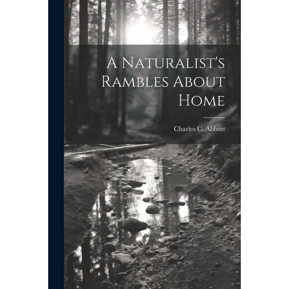 A Naturalist's Rambles About Home, (Paperback)