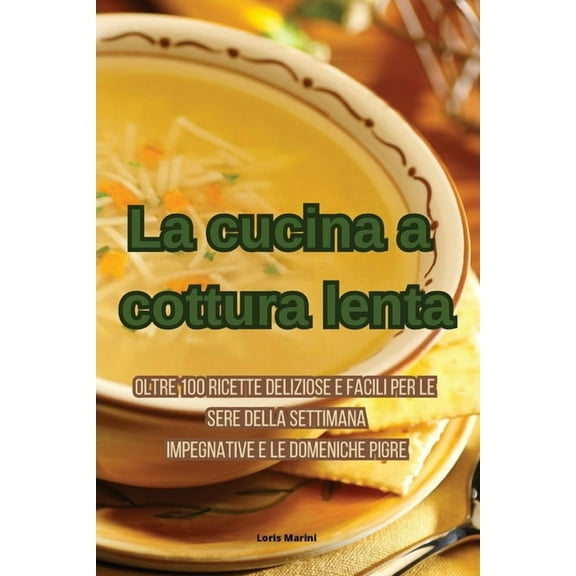 La cucina a cottura lenta, (Paperback)