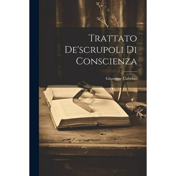 Trattato De'scrupoli Di Conscienza, (Paperback)