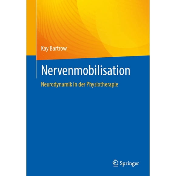 Nervenmobilisation, Neurodynamik in Der Physiotherapie