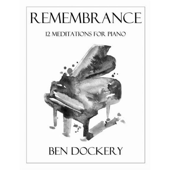 Remembrance: 12 Meditations for Piano (Paperback)