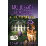 Murders in Bourbon Country: Masquerade and Murder at the Bourbon Ball (Series #2) (Paperback)