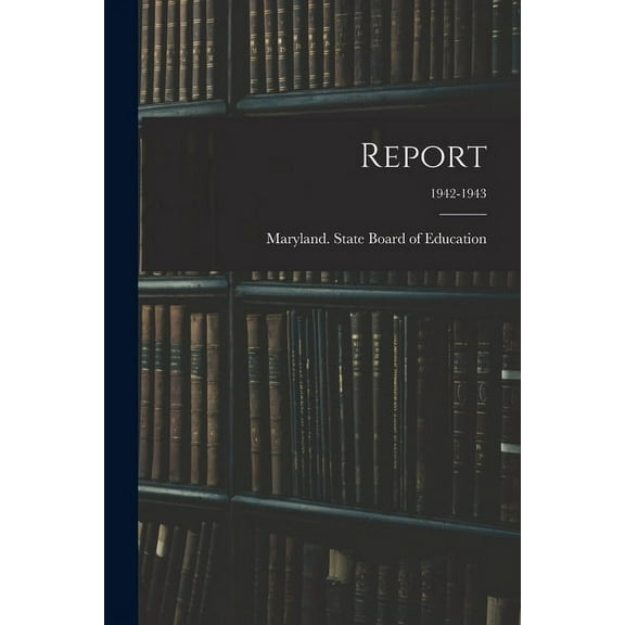 Report; 1942-1943 (Paperback)