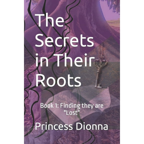 The Secrets in Their Roots : Finding they are "Lost" (Paperback)