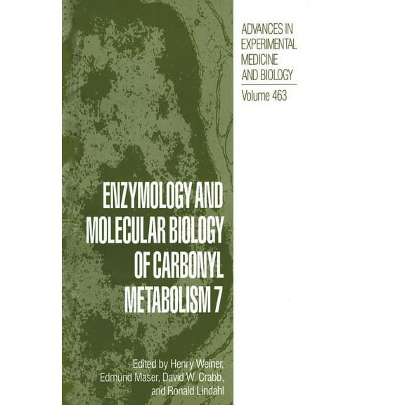 Advances in Experimental Medicine and Bi Enzymology and Molecular Biology of Carbonyl Metabolism 7, Book 463, (Paperback)