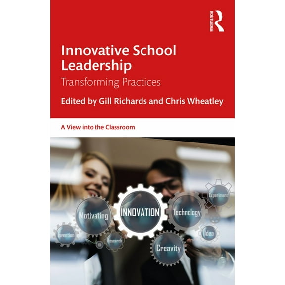 A View Into the Classroom Innovative School Leadership: Transforming Practices, (Paperback)
