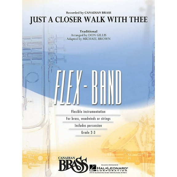 Hal Leonard Just a Closer Walk with Thee Concert Band Level 2-3 by Canadian Brass Arranged by Don Gillis