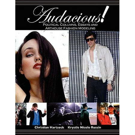Fashion Column - Audacious! Political Columns, Essays and Arthouse Fashion Modeling