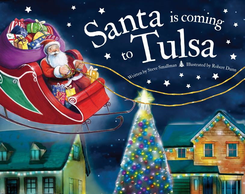 Santa Is Coming…: Santa Is Coming to Tulsa (Edition 2) (Hardcover