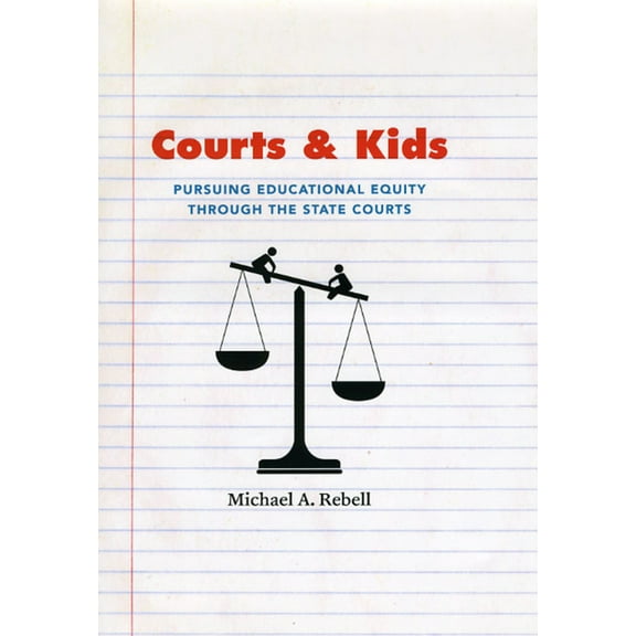 Courts and Kids: Pursuing Educational Equity Through the State Courts, (Hardcover)