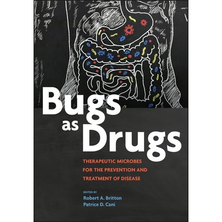 UPC: 9781555819699 | ASM Books: Bugs as Drugs : Therapeutic Microbes for Prevention and Treatment of Disease (Hardcover)