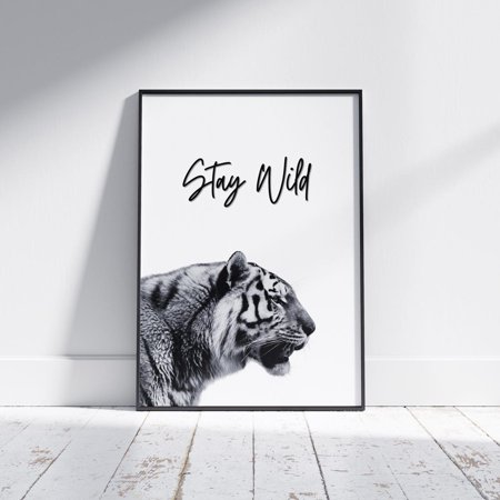 Black And White Tiger Wall Art Stay Wild Quote Print Modern Monochrome Animal Poster Trending Minimalist Home Decor Home Decor Vintage Gift Home Decor Poster Only