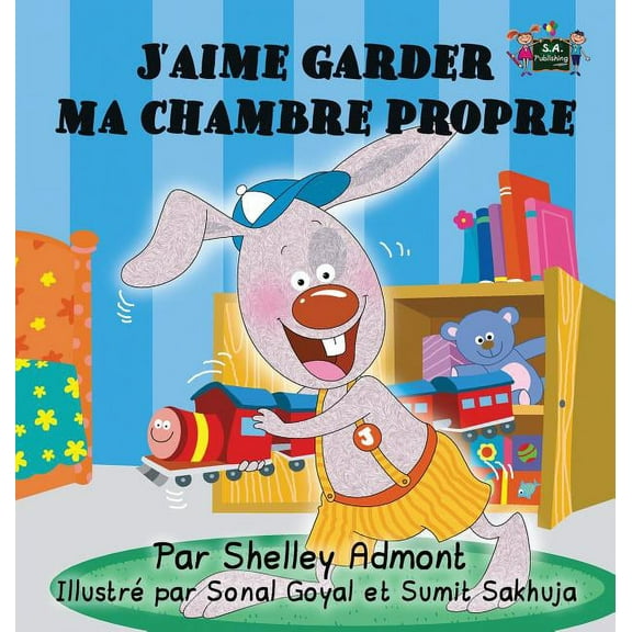 French Bedtime Collection: J'aime garder ma chambre propre (Hardcover)