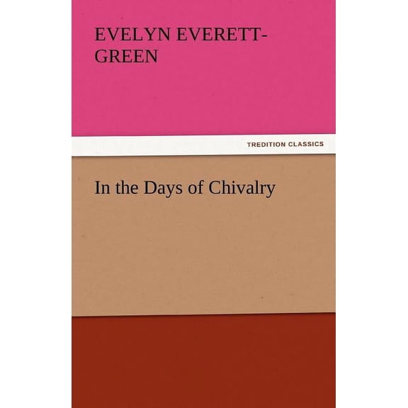 In the Days of Chivalry (Paperback)