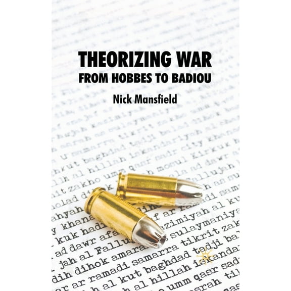 Theorizing War: From Hobbes to Badiou, (Paperback)
