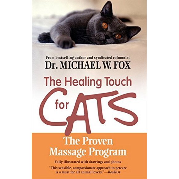 Healing Touch for Cats: The Proven Massage Program for Cats