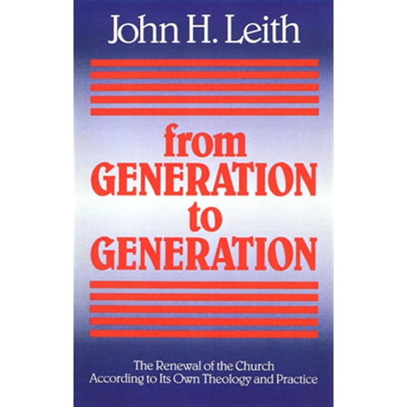 Pre-Owned 1989 Annie Kinkead Warfield Lectures: From Generation to Generation: The Renewal of the Church According to Its Own Theology and Practice (Paperback)