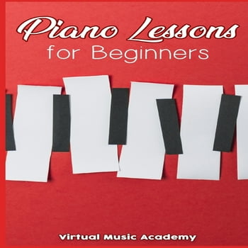 Piano Lessons for Beginners : Easy Visual Guide To Learn to Play The Piano (Paperback)
