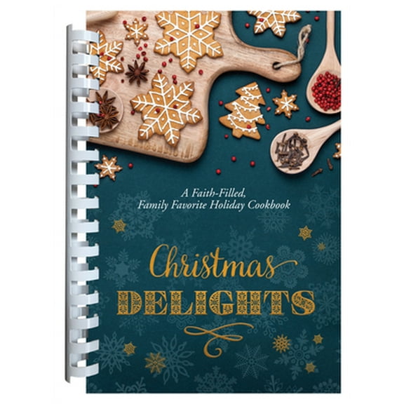 Pre-Owned Christmas Delights: A Faith-Filled, Family Favorite Holiday Cookbook (Spiral-bound) 164352545X 9781643525457