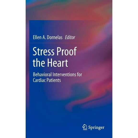 Stress Proof the Heart: Behavioral Interventions for Cardiac Patients, (Hardcover)