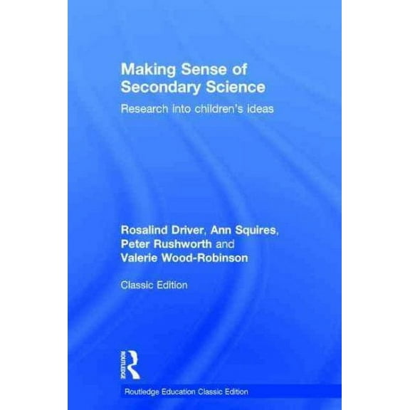 Routledge Education Classic Edition: Making Sense of Secondary Science: Research into children's ideas (Hardcover)