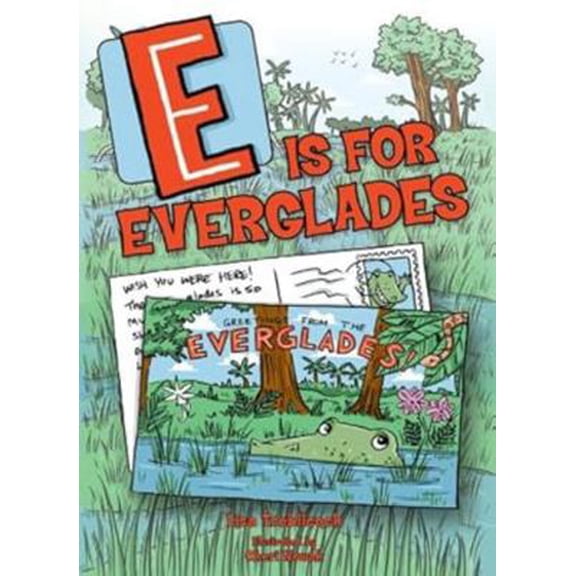 Pre-Owned E is for Everglades (Hardcover) 162086441X 9781620864418