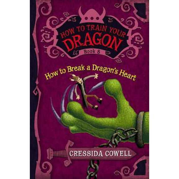 Pre-Owned How to Train Your Dragon: How to Break a Dragon's Heart (Hardcover) 0316176184 9780316176187