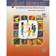 Jazz Mosaic, Grades Pk-3: Jazz Activities for the Early Childhood Classroom (Other)