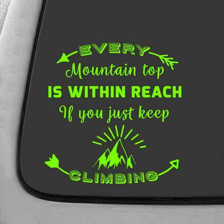 Every Mountain Top Is Within Reach If You Just Keep Climbing | 7-Inches By 6.8-Inches | Lime Green