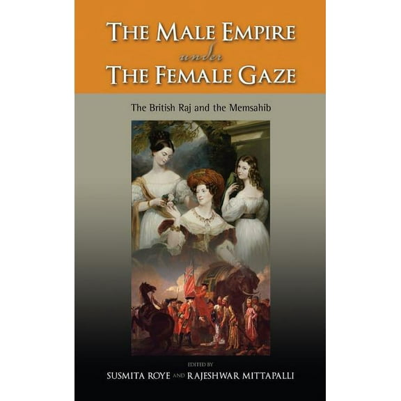 The Male Empire Under the Female Gaze (Hardcover)