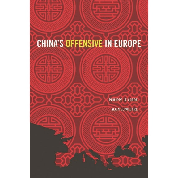 Geopolitics in the 21st Century China's Offensive in Europe, (Paperback)