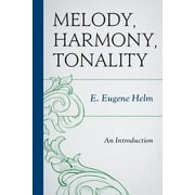 Melody, Harmony, Tonality : An Introduction (Paperback)