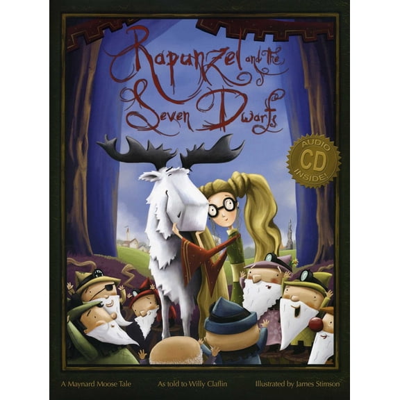 Pre-Owned Rapunzel and the Seven Dwarfs: A Maynard Moose Tale [With CD (Audio)] (Hardcover) 0874839149 9780874839142