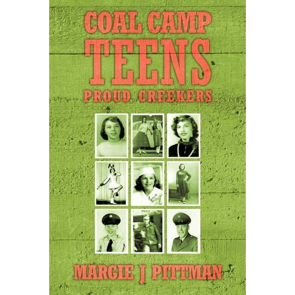 Coal Camp Teens: Proud Creekers, (Paperback)