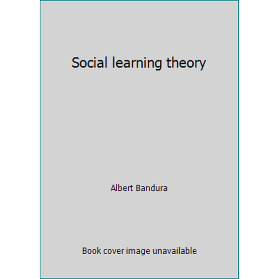 Pre-Owned Social learning theory (Hardcover) 0138167516 9780138167516