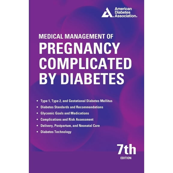 Medical Management of Pregnancy Complicated by Diabetes 7th Edition, (Paperback)
