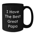 thumbnail image 3 of Funny Papa Black Coffee Mugs Gifts for Papa from Family at Christmas Time, Papa is the Best Dad, Great Papa, I Have The Best Great Papa, 3 of 3