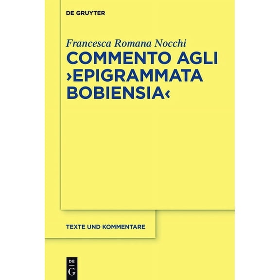 Texte Und Kommentare Commento agli "Epigrammata Bobiensia", Book 54, (Hardcover)