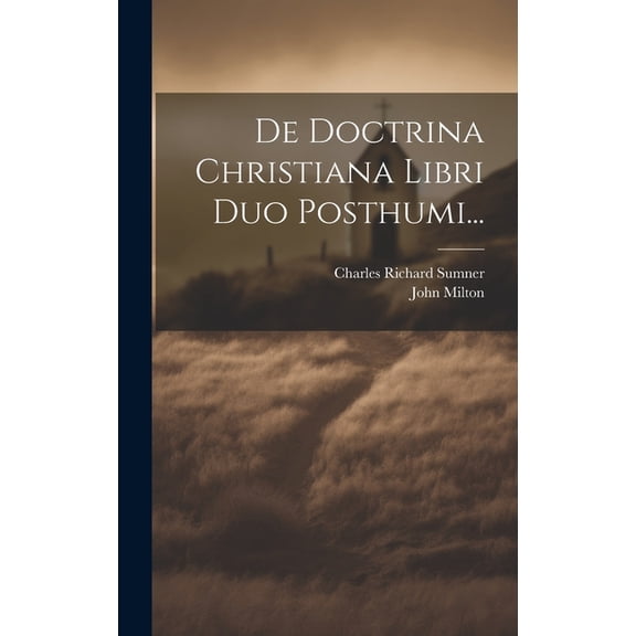De Doctrina Christiana Libri Duo Posthumi... (Hardcover)
