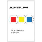 Edu Books for Children: Learning Colors : Montessori colors book, bits of intelligence for baby and toddler, children's book, learning resources. (Paperback)