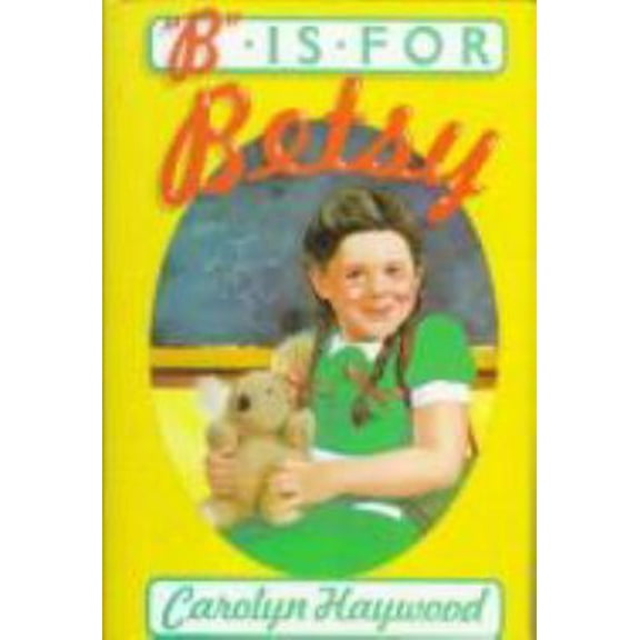 Pre-Owned B is for Betsy (Voyager/HBJ Book) (Paperback) 0156116952 9780156116954