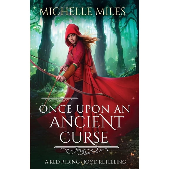 Enchanted Realms Once Upon an Ancient Curse: A Red Riding Hood Retelling, (Paperback)