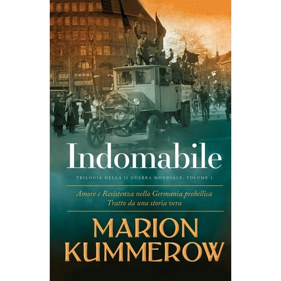 Trilogia Della Seconda Guerra Mondiale Indomabile: In un periodo di tensioni e conflitti politici, un uomo trova il coraggio di battersi, Book 1, (Paperback)
