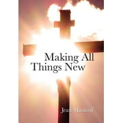 Making All things New (Hardcover)