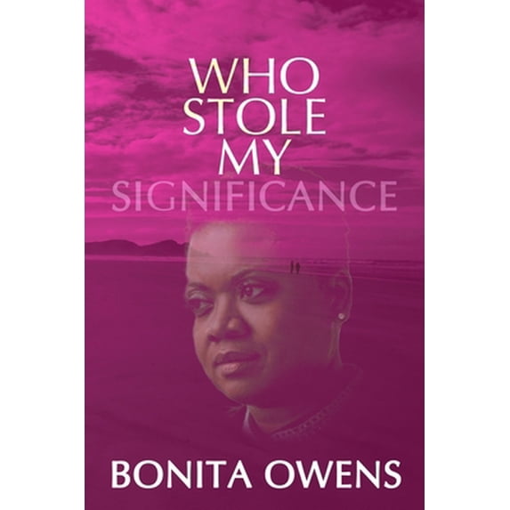 Pre-Owned Who Stole My Significance? (Paperback) 1709002948 9781709002946